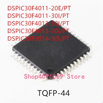 10VNT DSPIC30F4011-20E/PT DSPIC30F4011-30I/PT DSPIC30F4013-30I/PT DSPIC30F4013-20I/PT DSPIC30F3014-30I/PT IC